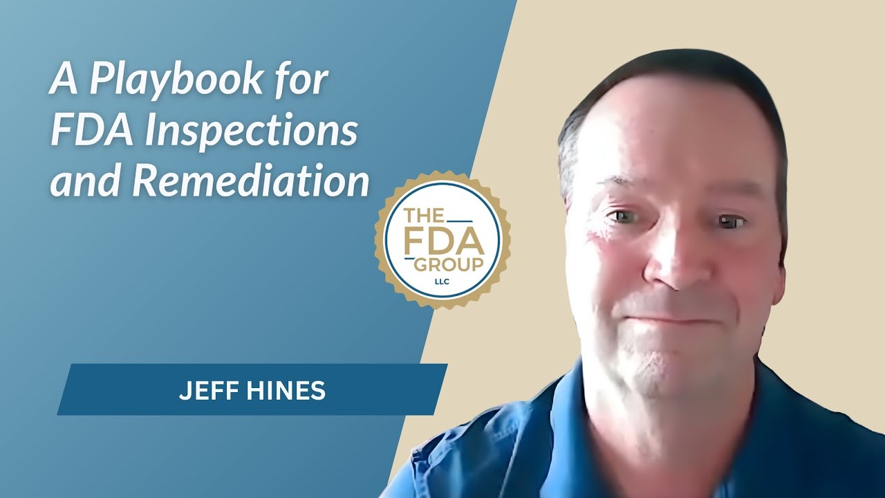 A Playbook for FDA Inspections and Remediation with Jeff Hines