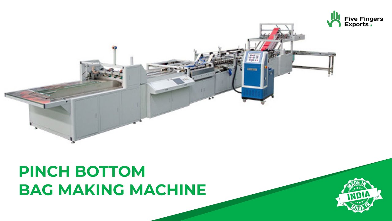 Pinch Bottom Bag Making Machine | Made in India | Five Fingers Exports |