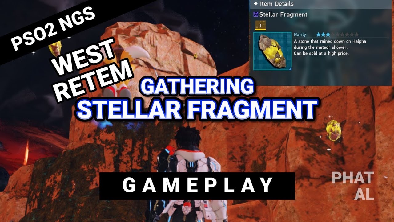 GATHERING! STELLAR FRAGMENTS WEST RETEM PSO2 NGS PHANTASY STAR ONLINE NEW GENE #PSO2 #PSO2NGS