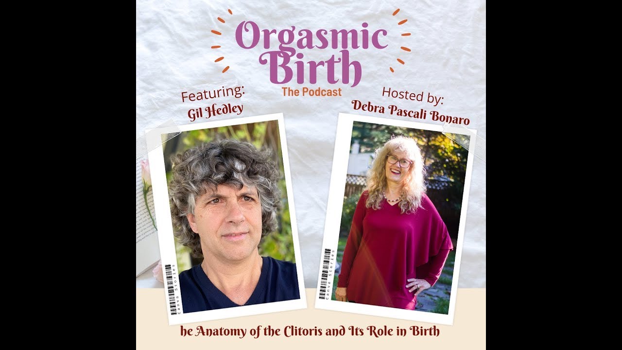 🌟 Ep. 46 The Anatomy of the Clitoris and Its Role in Birth with Gil Hedley 🌟