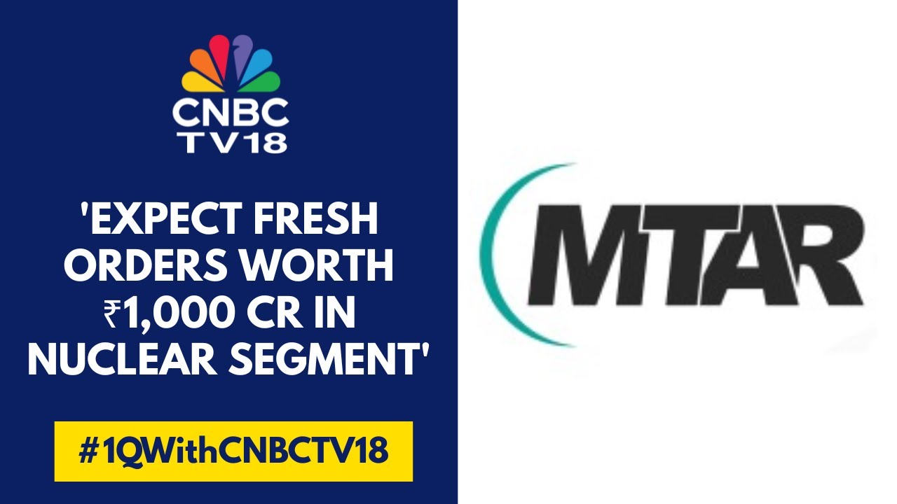 Expecting Strong Orders From The Bloom & Fluence Businesses: MTAR Technologies | CNBC TV18
