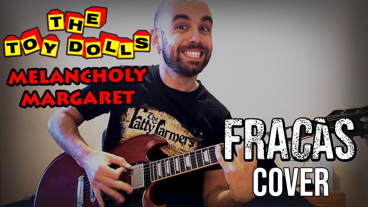 THE TOY DOLLS - Melancholy Margaret 🢂 Guitar Cover by Pol from 𝗙𝗔𝗠𝗜𝗟𝗜𝗔 𝗙𝗥𝗔𝗖𝗔𝗦