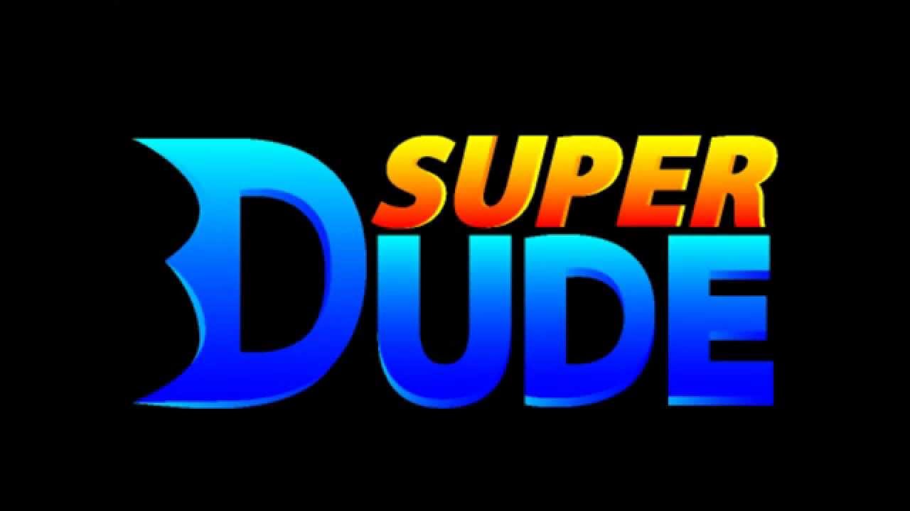 Super Dude Preview
