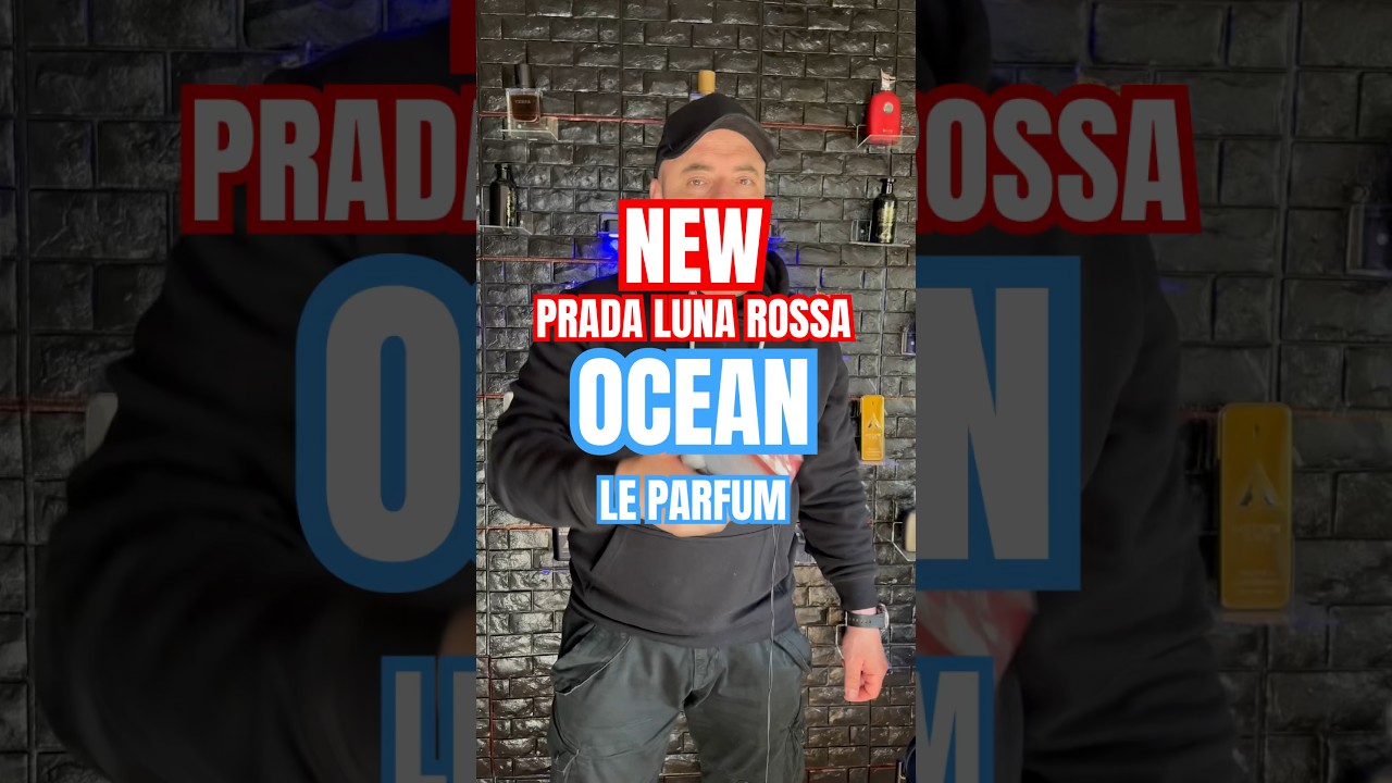 Prada Luna Rossa Ocean Le Parfum 2024 First Impression