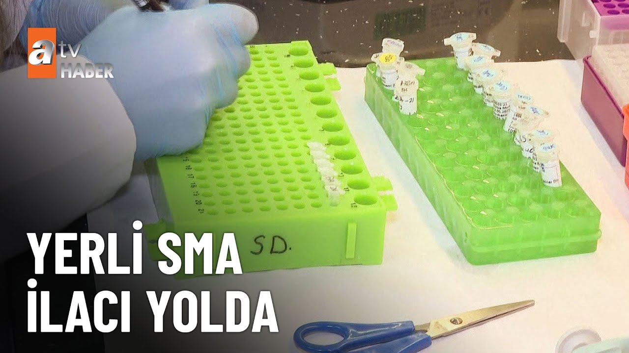 Milyonluk SMA ilacı Türkiye’de üretilecek - atv Ana Haber 26 Eylül 2025