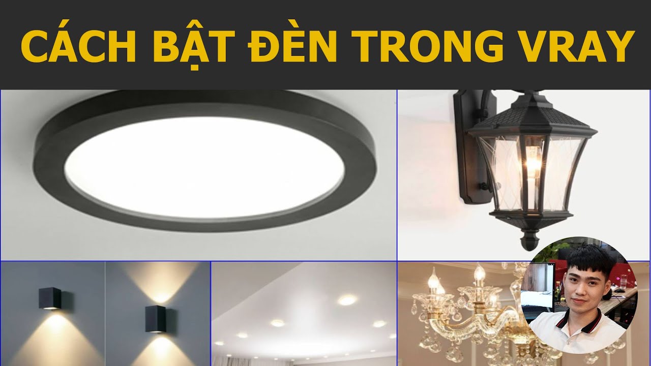 Cách bật các loại đèn phổ biến ngoại thất và nội thất bằng Vray Sketchup