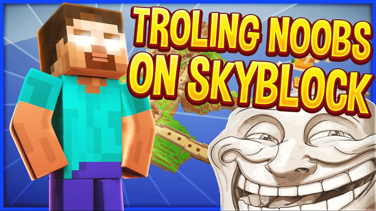 TROLLING NOOBS ON SKYBLOCK (Minecraft Trolling)