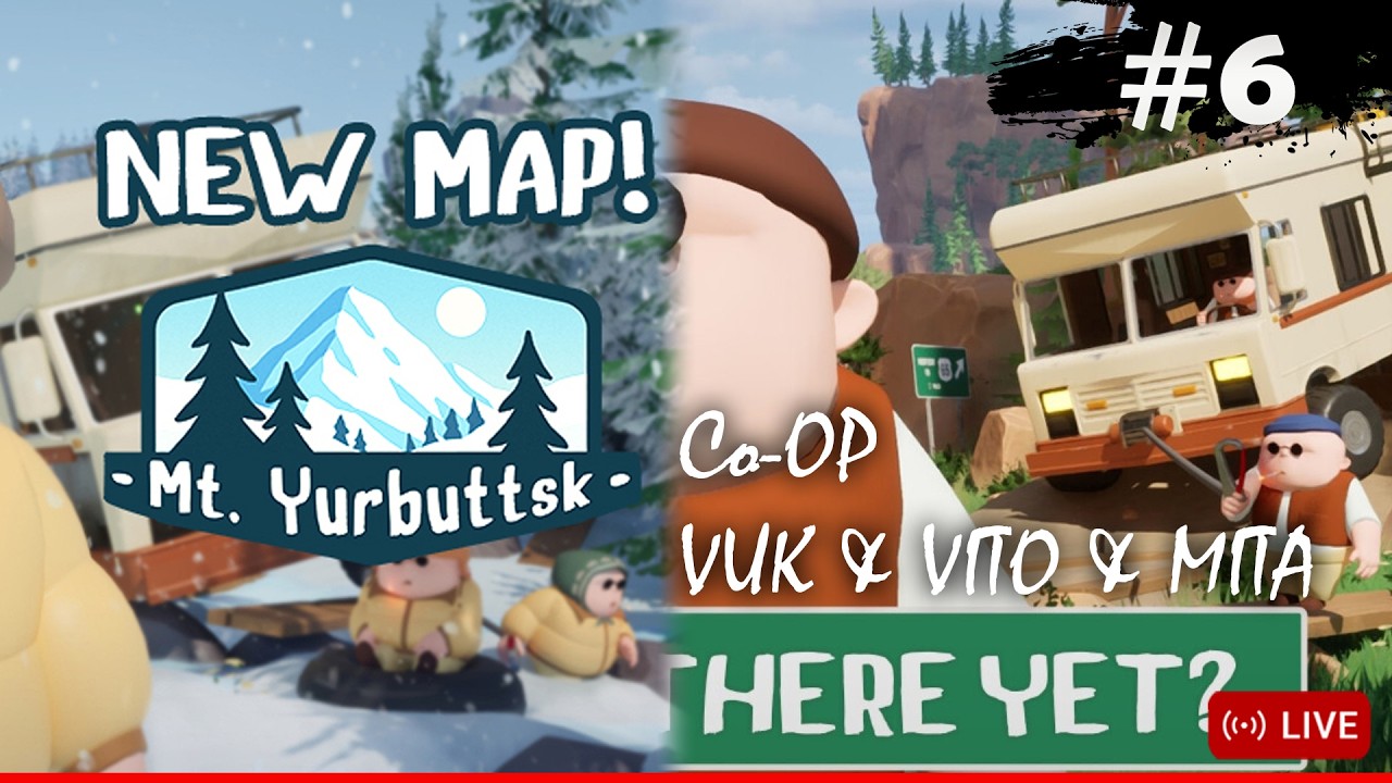 ĐAVO GARAVI!!! RV There Yet?- NOVA MAPA MT. Yurbuttsk( Co - Op ) 🔴 Gameplay 2K - Ultra 6. POKUŠAJ