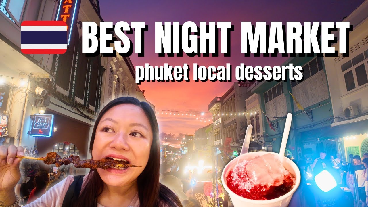 Phuket Sunday Market Street Food 2025: BEST Night Market in Thailand (Local Phuket Desserts)