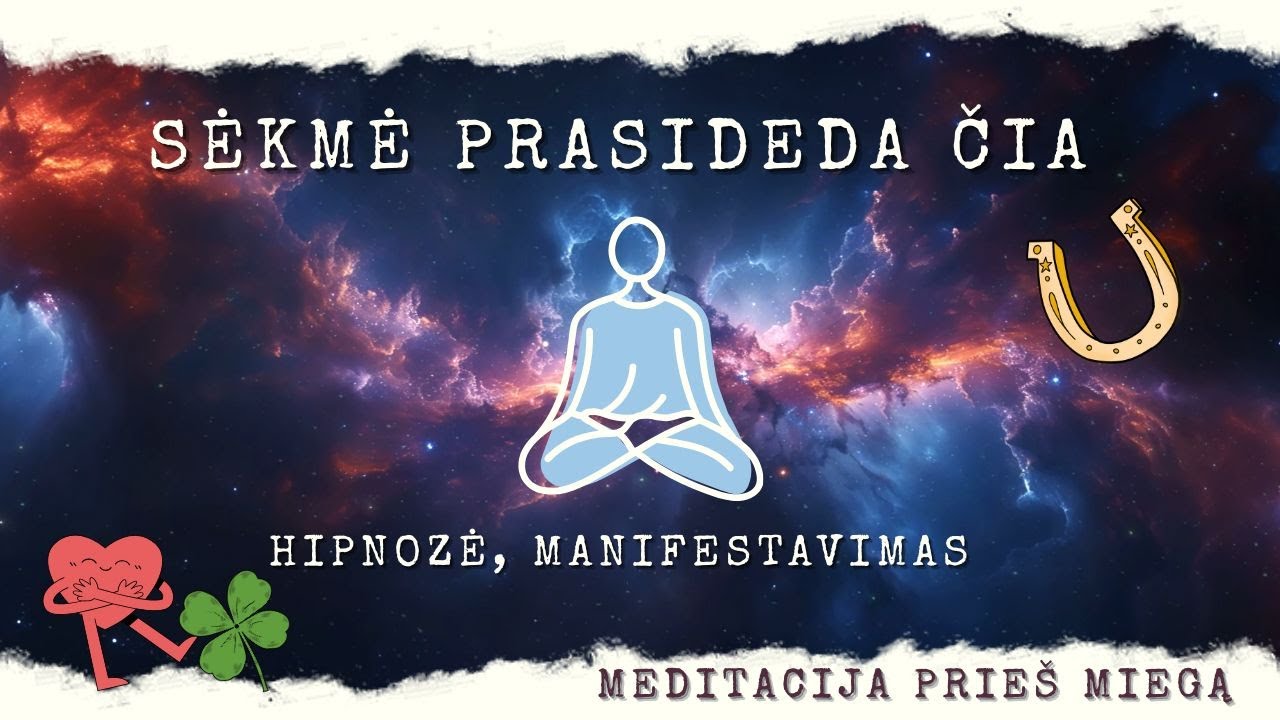 Sėkmingas Gyvenimas | Pasąmonės programavimas - Hipnozė ir Meditacija Prieš Miegą + Afirmacijos
