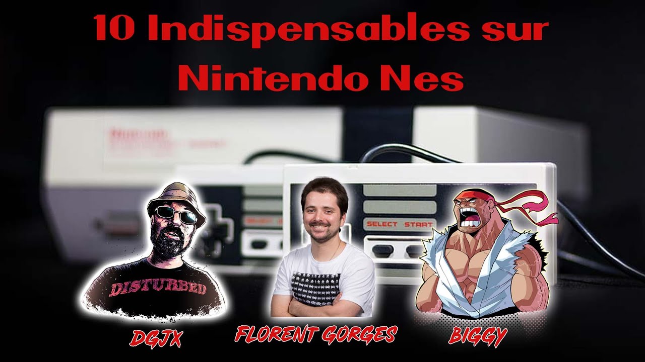 10 Indispensables sur Nes saison 2 avec @DGJX et @FlorentGorgesPlayhistoire