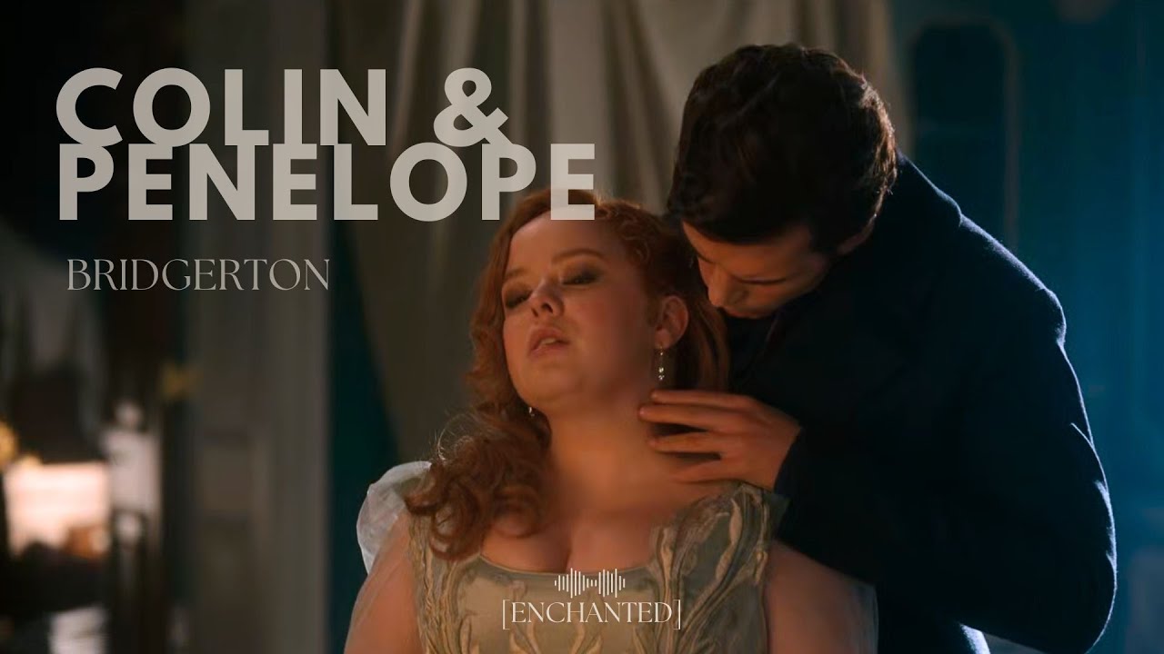 Colin and Penelope | Enchanted [Bridgerton]