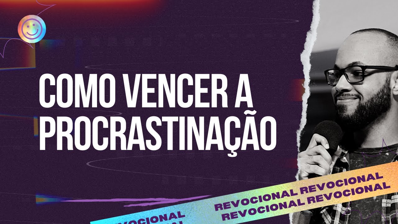 COMO VENCER A PROCRASTINA&Ccedil;&Atilde;O - Revocional