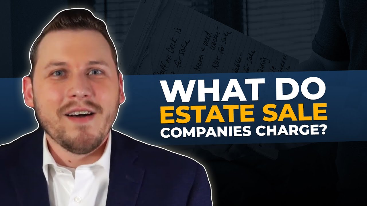 What do Estate Sale Companies Charge? | Aaron's Estate Sales
