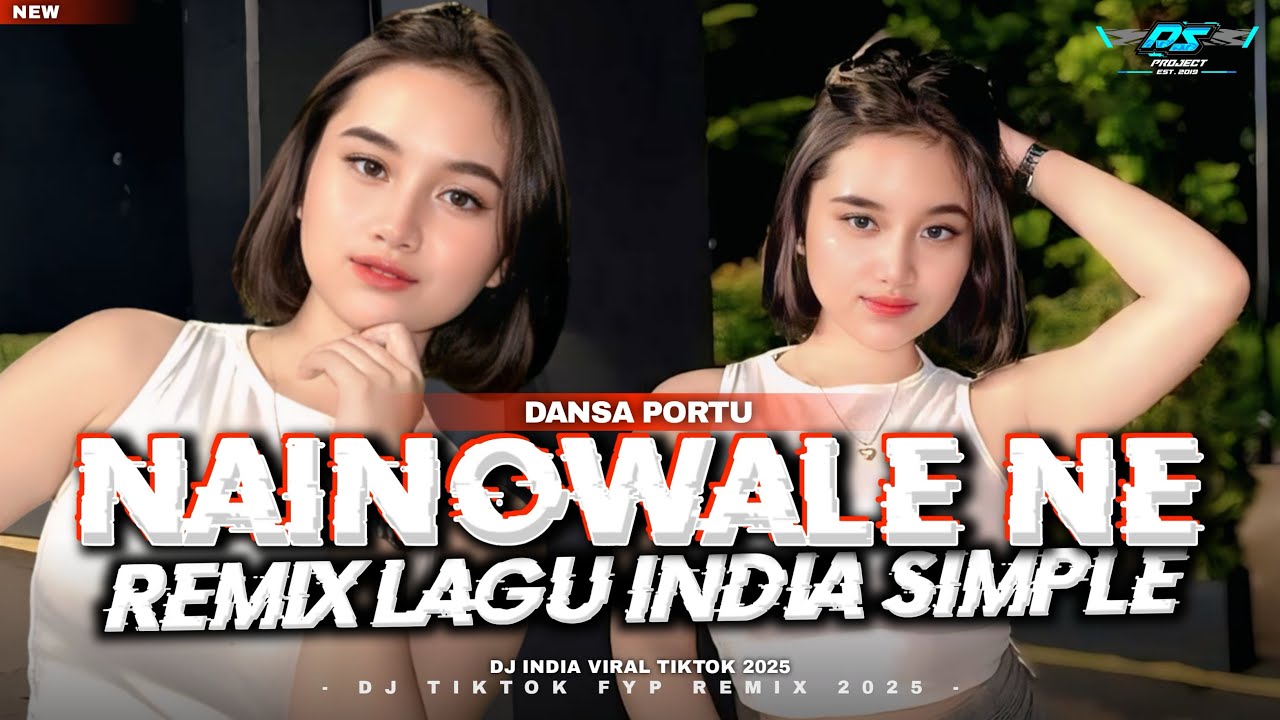 DJ NAINOWALE NE DANSA PORTU SIMPLE RMX || DJ LAGU INDIA TERBARU 2025 DS PROJECT