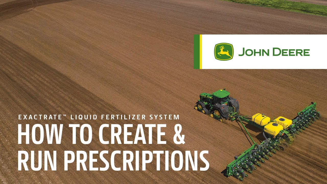 How To Create And Run Prescriptions | John Deere ExactRate™ Liquid Fertilizer System
