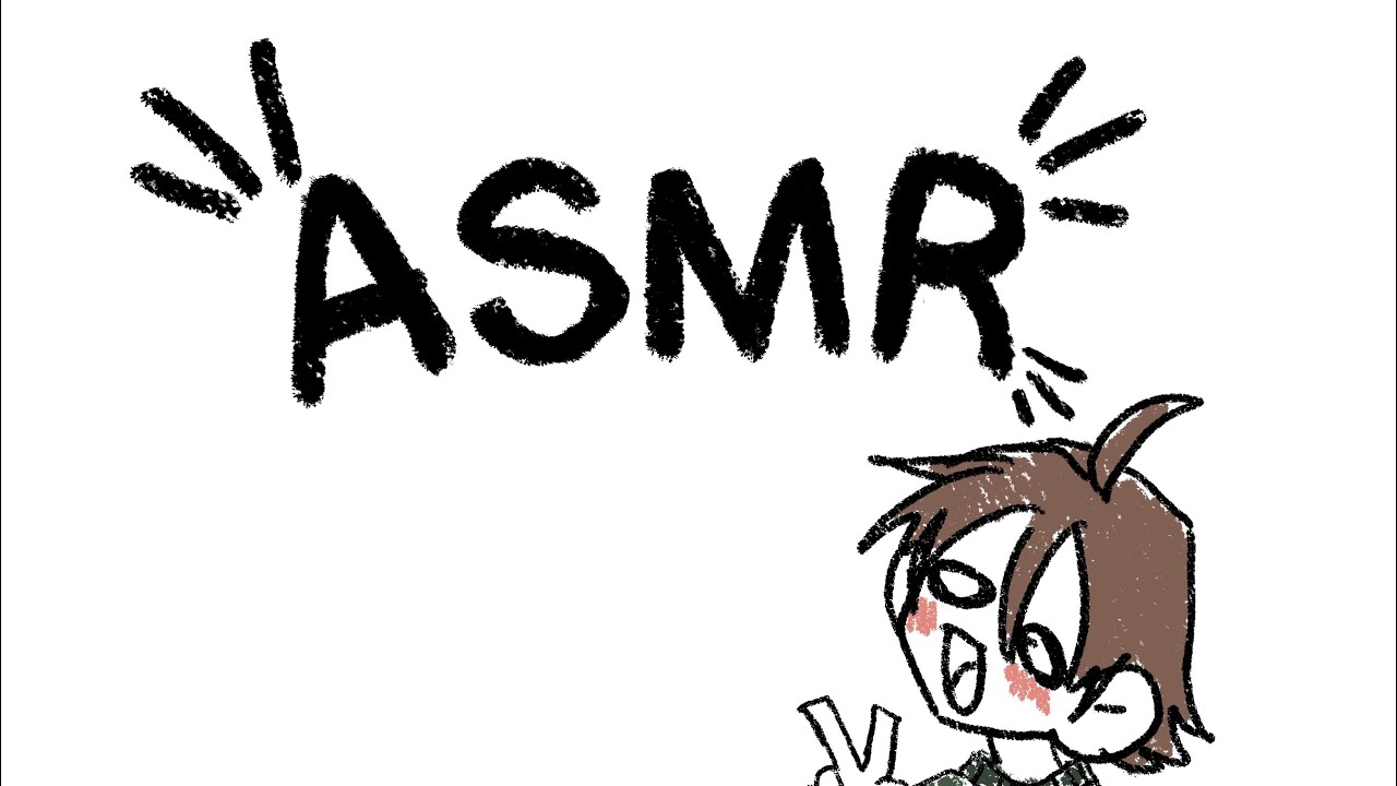  — ♡ ; my first asmr 