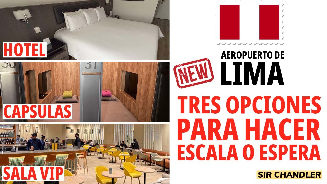 🇵🇪 ✈️ AEROPUERTO LIMA: CÁPSULAS PARA DORMIR, HOTEL Y SALA VIP