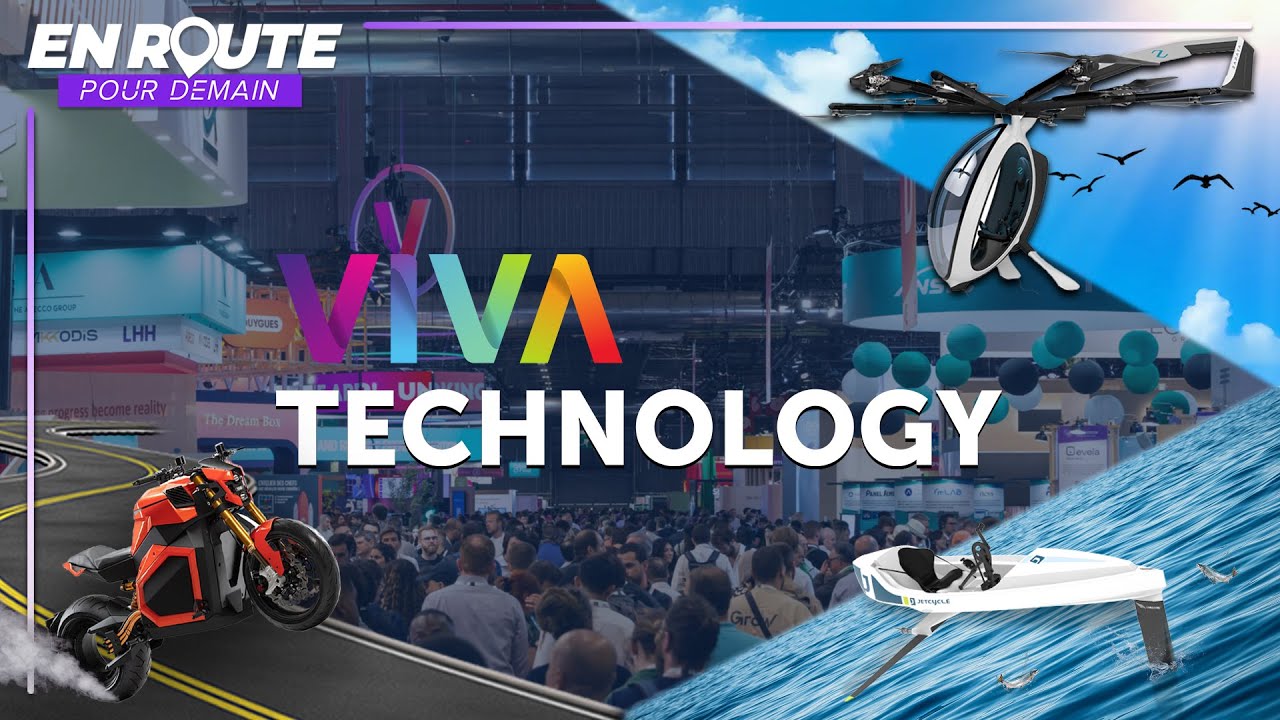 En route pour demain : spécial Viva Tech 2023