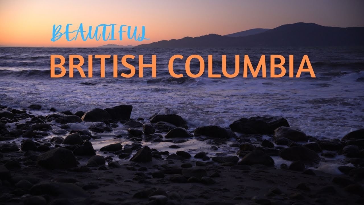 British Columbia The Most Beautiful Place In The World | Nod To The West Coast | Vancouver 4K