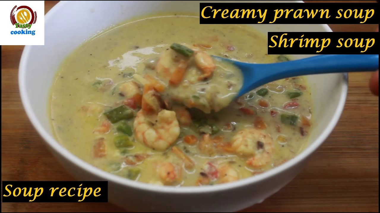 creamy prawn soup/shrimp soup/prawn recipes/shrimp recipes/soup recipes
