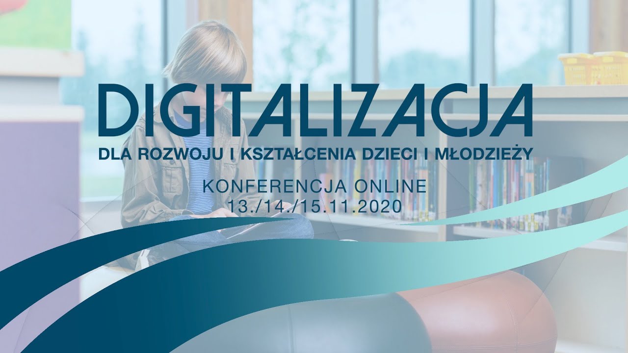 Zaproszenie na konferencję online „Digitalizacja dla rozwoju i kształcenia dzieci młodzieży”