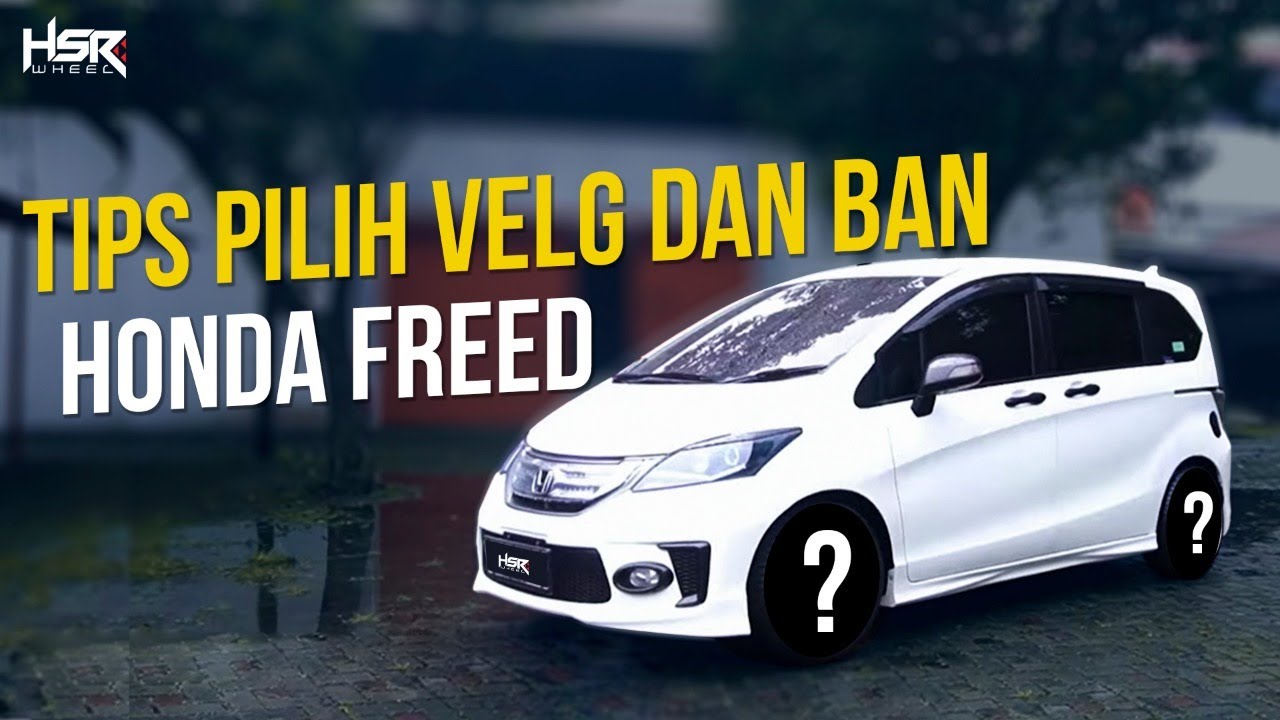 Tips Modifikasi Velg Dan Ban Honda Freed | City Of Rims ( COR )