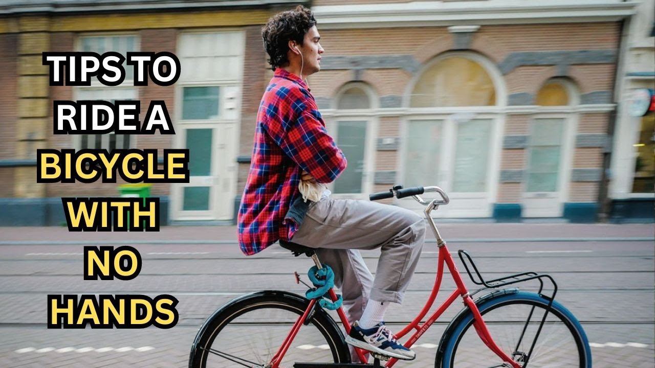 🚲🤸&zwj;♀️ How to Ride a Bicycle with No Hands? 🙌 Master the Art of Balance and Freedom!