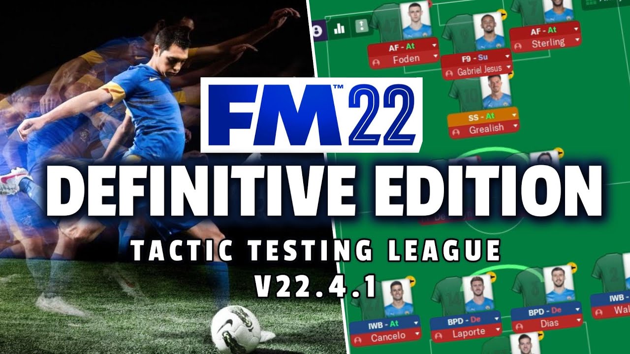 Tactic Testing League - DEFINITIVE EDITION - FM22 - Football Manager 2022