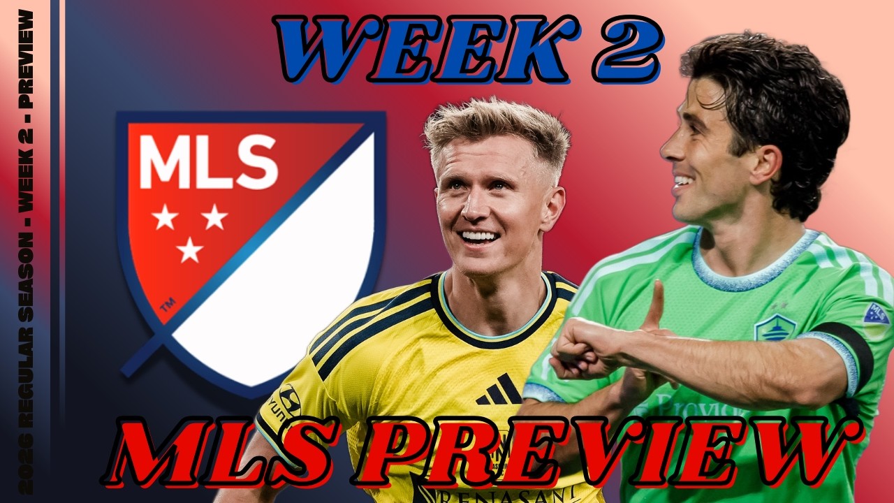 MLS Week 2 [FULL PREVIEW] - Analysis, Early Takeaways & Predictions!