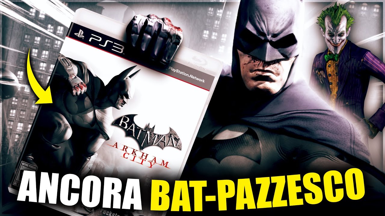 Perché BATMAN ARKHAM CITY è il MIGLIORE della TRILOGIA