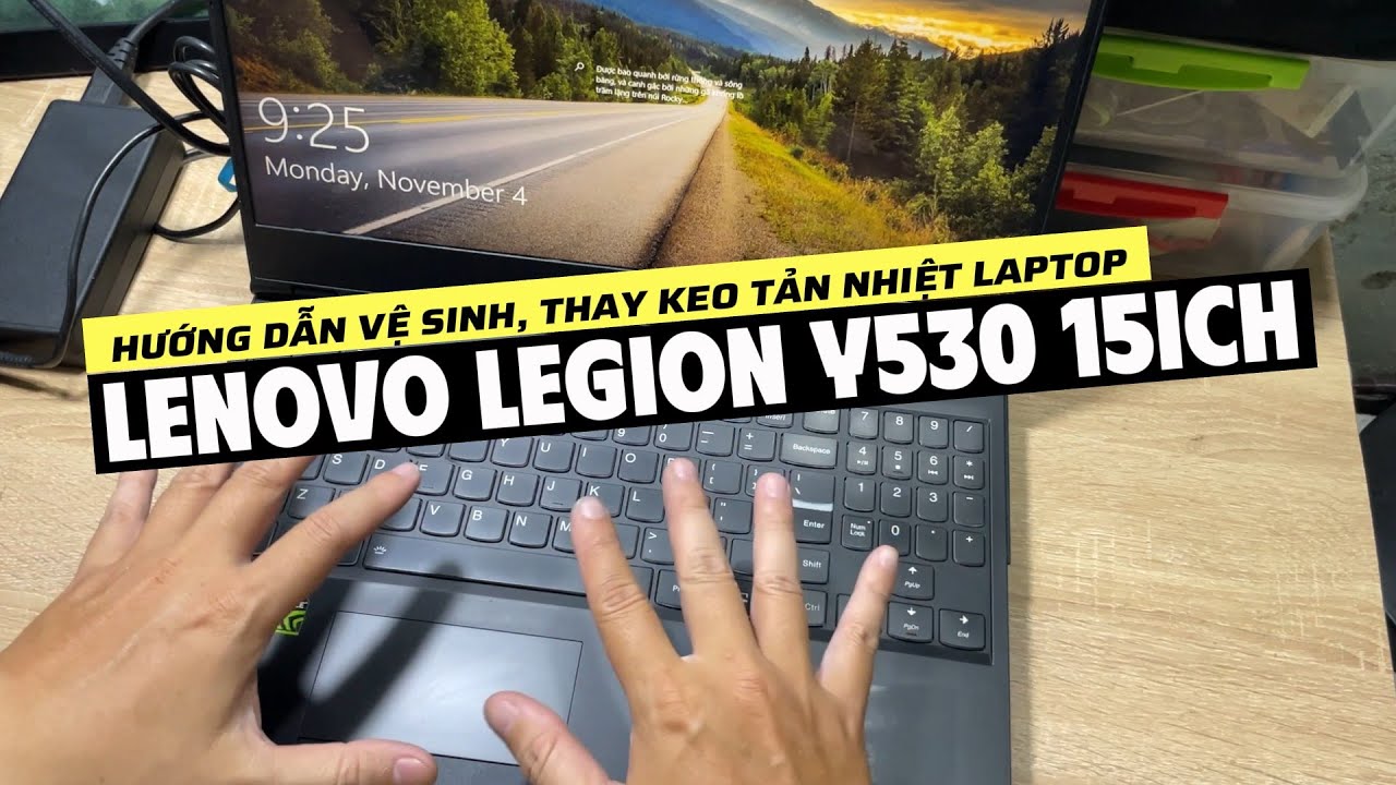 Lenovo Legion Y530 15ICH / Vệ sinh thay keo tản nhiệt  / Disassembly