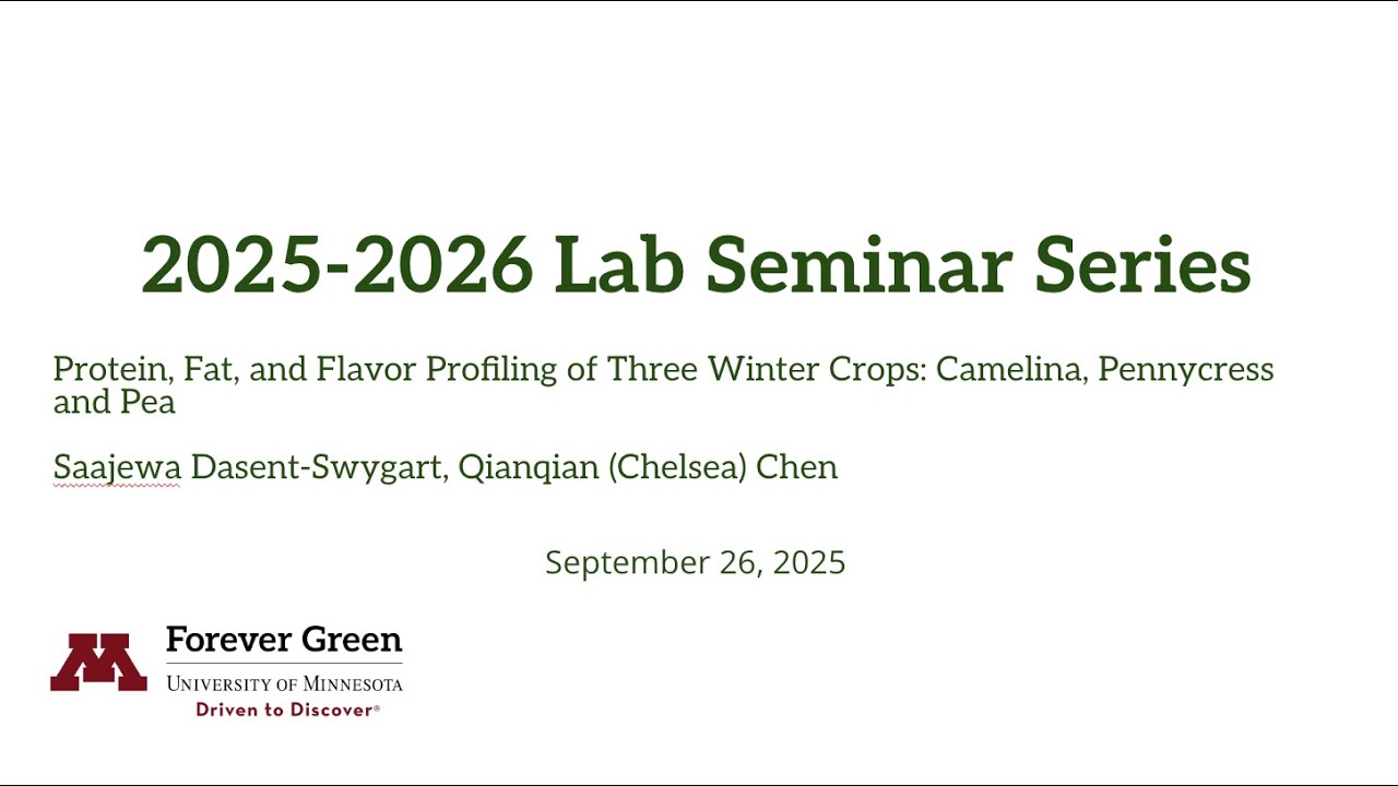 FGI Lab Seminar Series: Protein, Fat, and Flavor Profiling of Camelina, Pennycress & Winter Pea