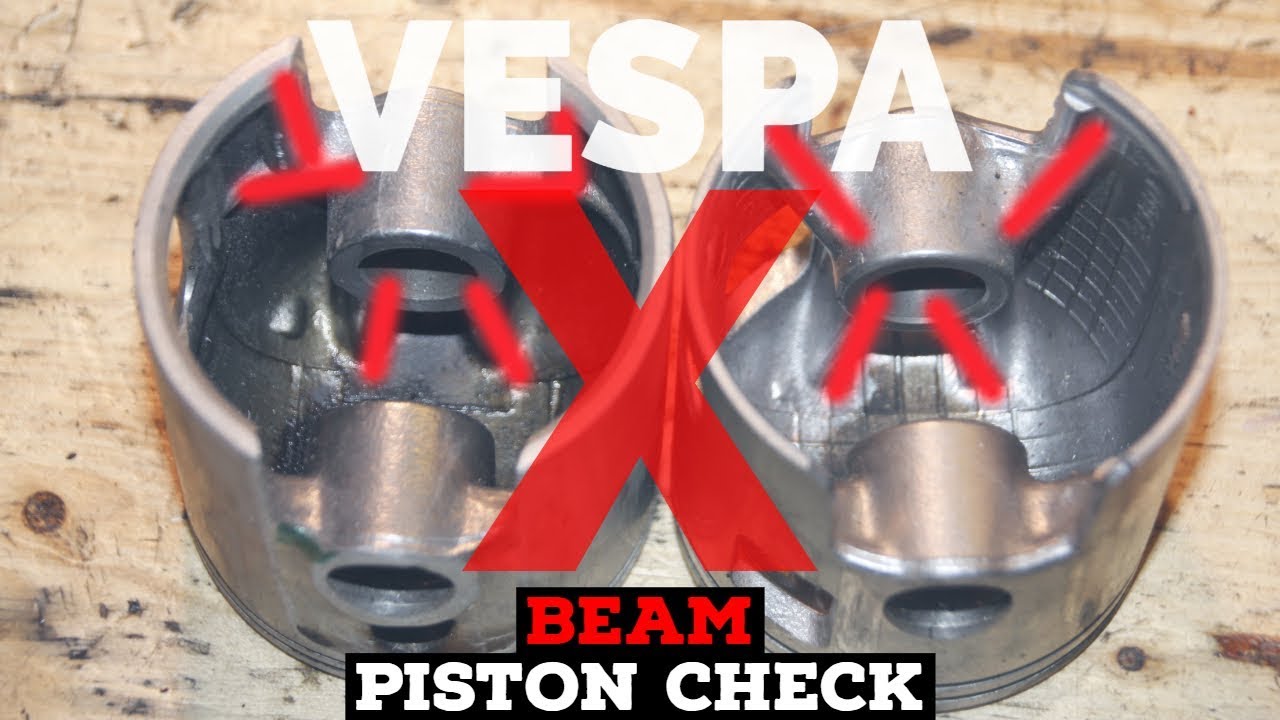 VESPA piston X-BEAM check | GOOD vs BAD PISTONs  | FMP - Solid PASSion |