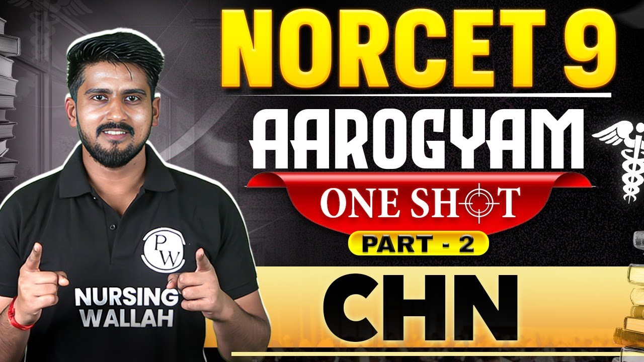 AIIMS NORCET 9 | CHN Special Part 2 | ONE SHOT AAROGYAM Series | NORCET 9 Preparation #norcet9