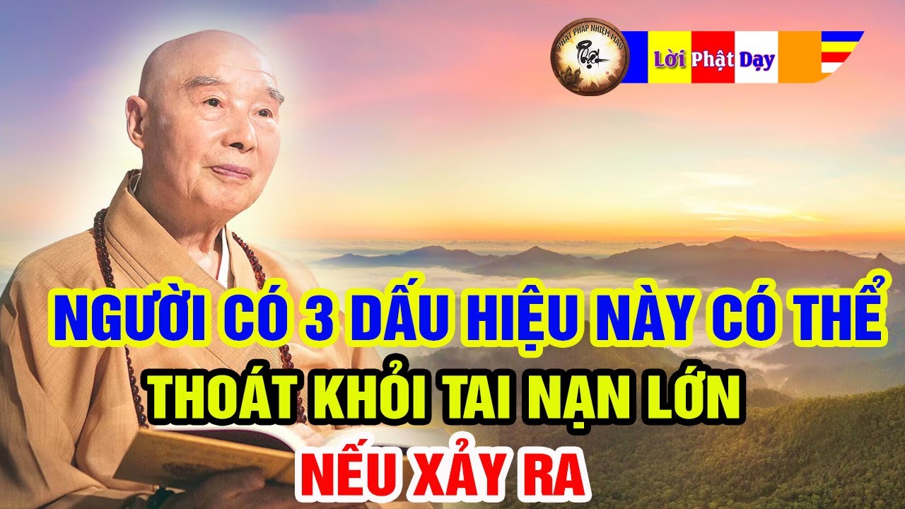 Người có 3 dấu hiệu này có thể thoát khỏi tai nạn lớn. Nghe Lời Phật Dậy hết âu lo muộn phiền