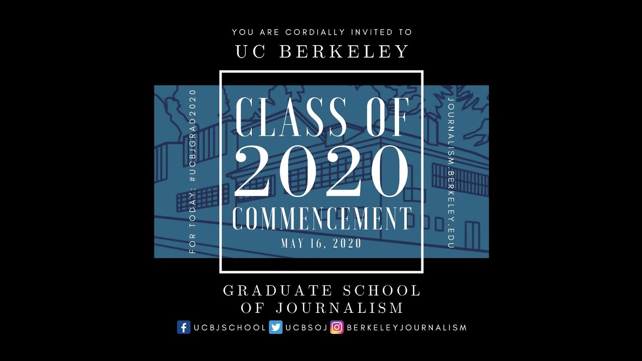 UC Berkeley Graduate School of Journalism Class of 2020 Commencement