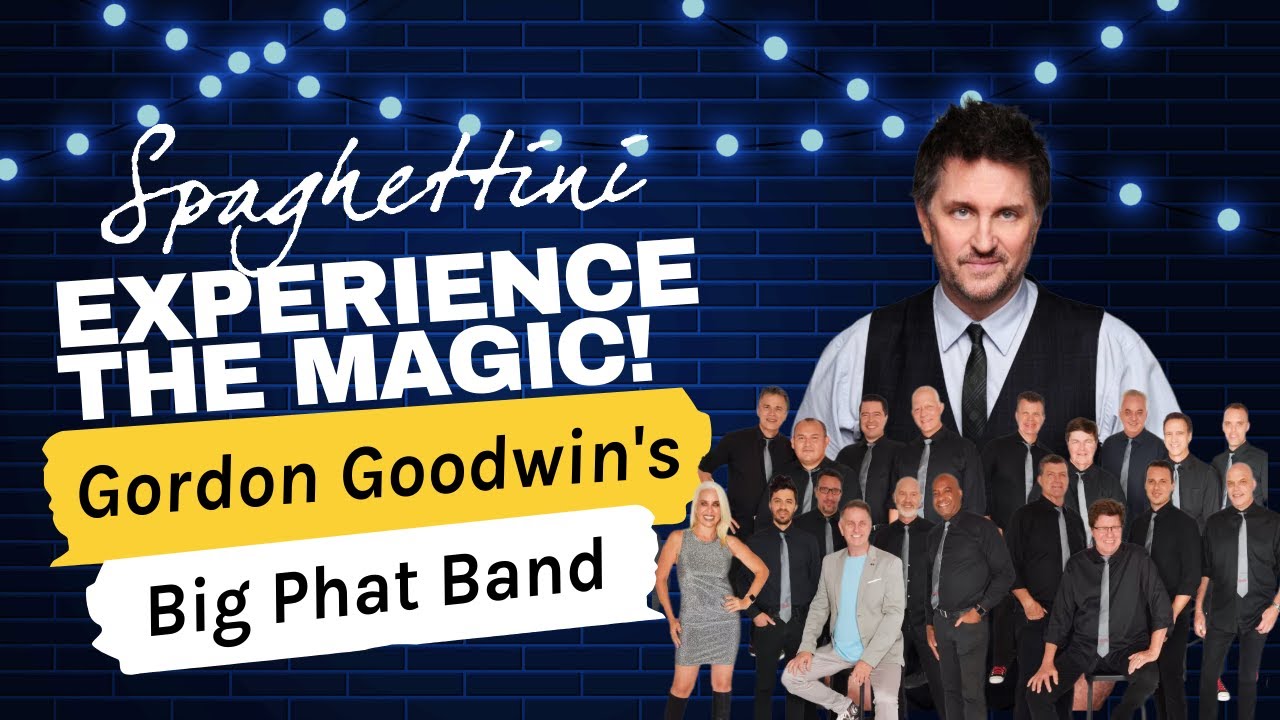 Experience the Magic: Gordon Goodwin's Big Phat Band Live at Spaghettini Seal Beach!