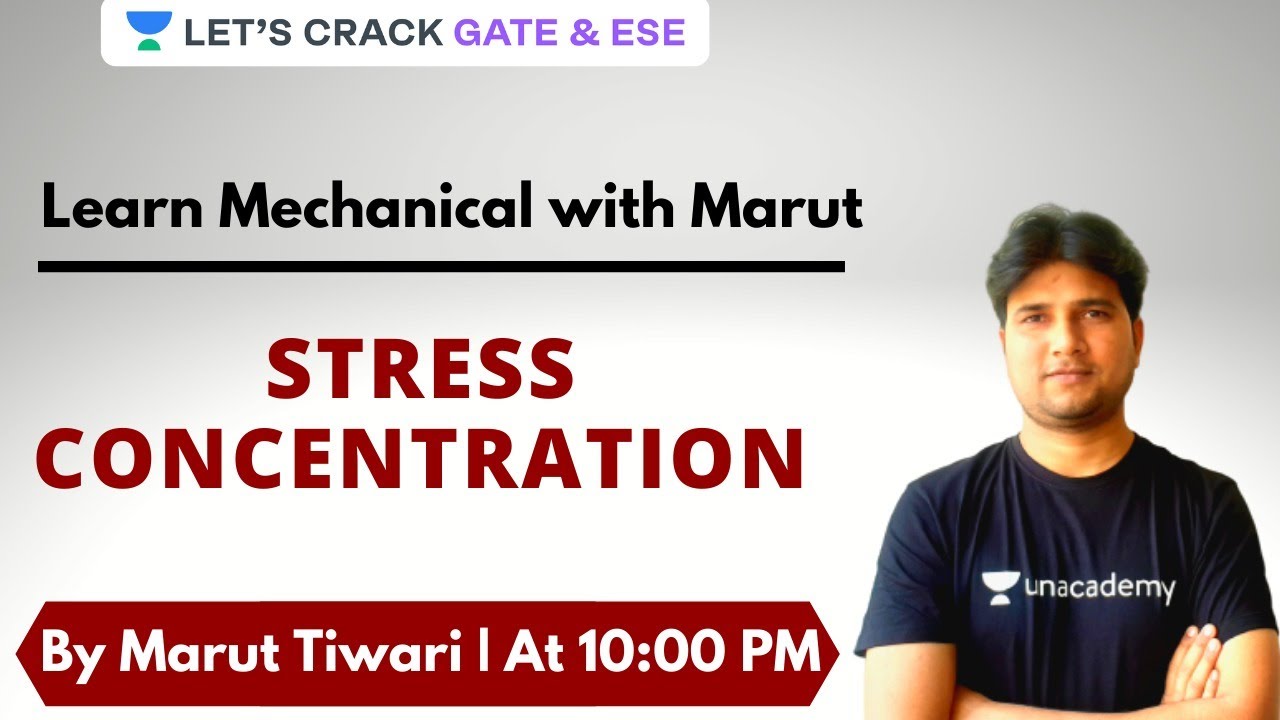 Stress Concentration | Learn Mechanical with Marut | GATE/ESE 2021 Exam Preparation | Marut Sir