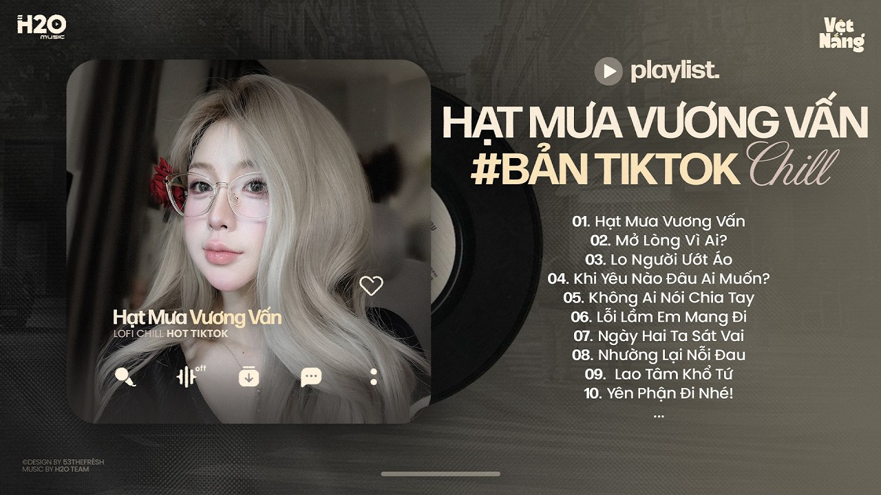 Hạt Mưa Vương Vấn Em Giờ Này Đang Nơi Đâu Lofi - Hoà Cùng Yêu Dấu Lofi - Nhạc Chill TikTok 2026 #9