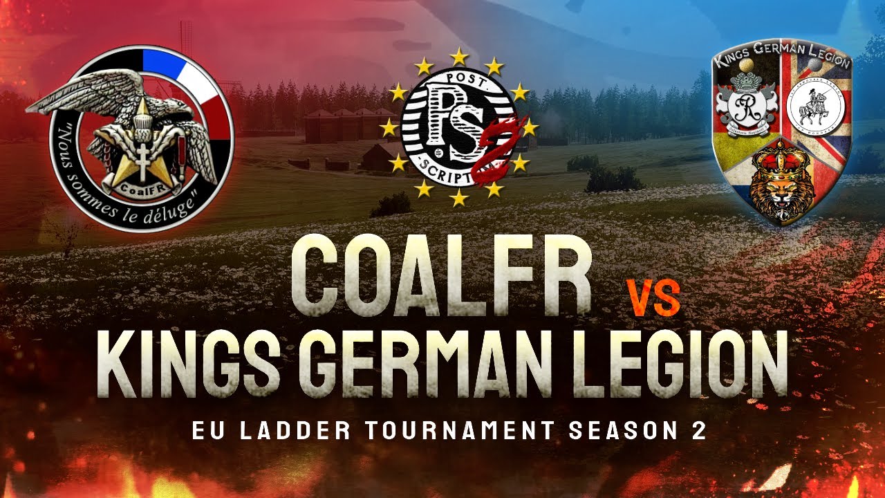 Coalition Francophone VS Kings German Legion - Semi-Finals Match 2 - Post Scriptum EU Season 2