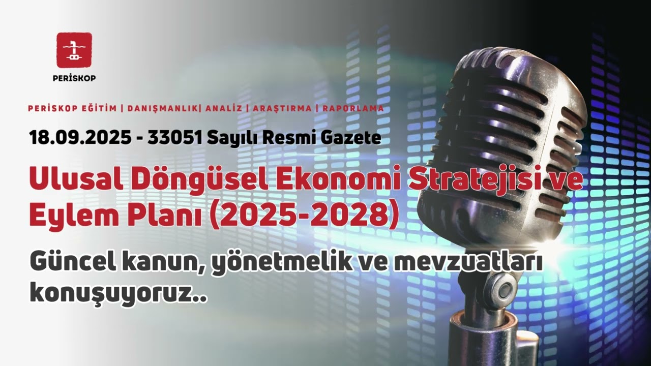 Türkiye'nin Geleceği Yeniden Tasarlanıyor: Ulusal Döngüsel Ekonomi Stratejisi (UDESEP 2025-2028)