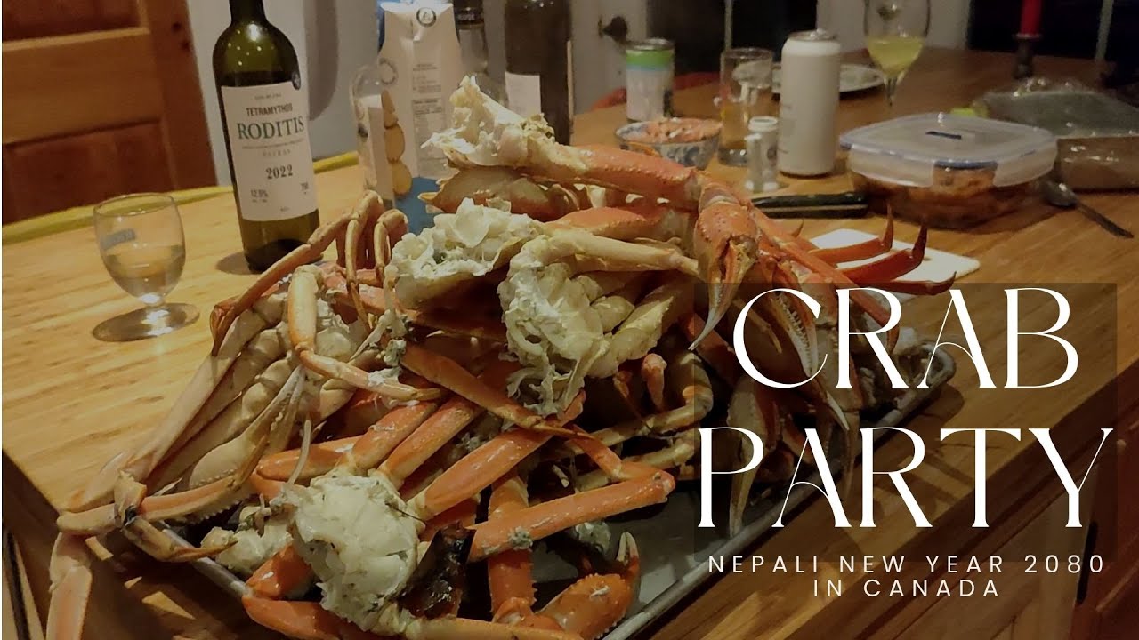 Crab party | Spring begins in Canada  | Nepali New Year 2080