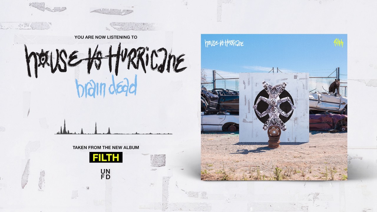 House Vs Hurricane - Brain Dead