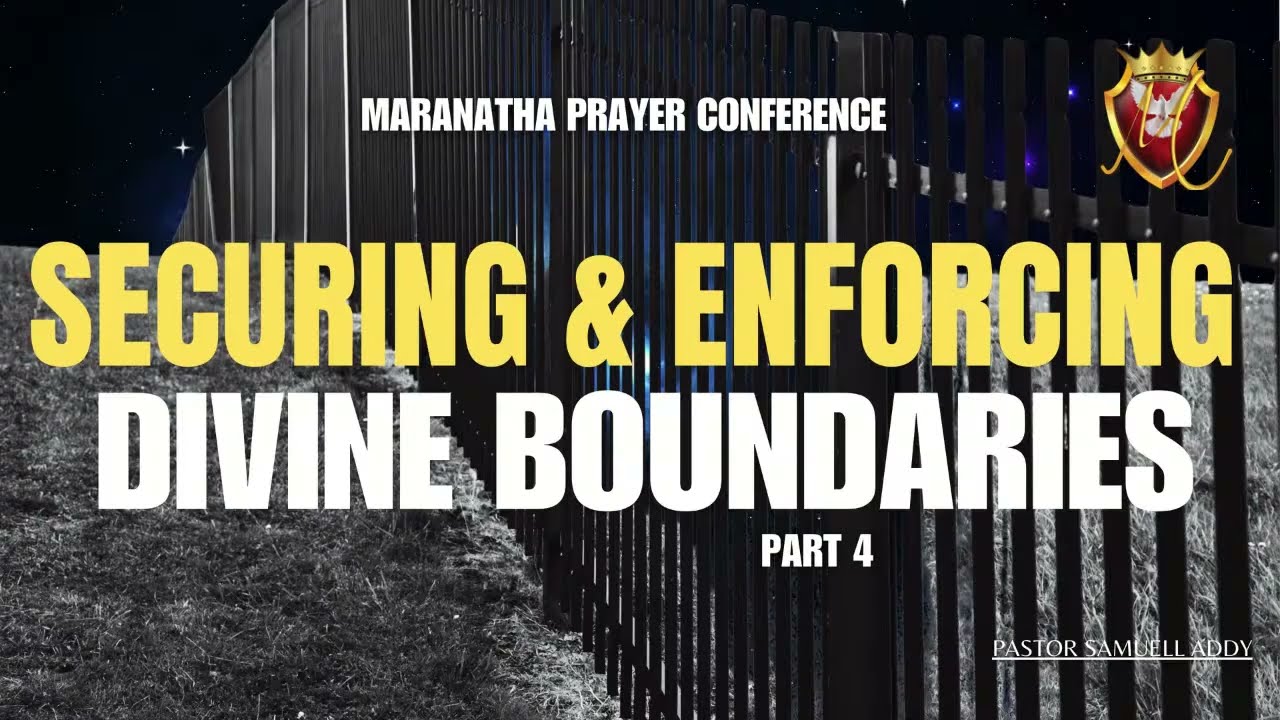 SECURING & ENFORCING DIVINE BOUNDARIES. Part 4
