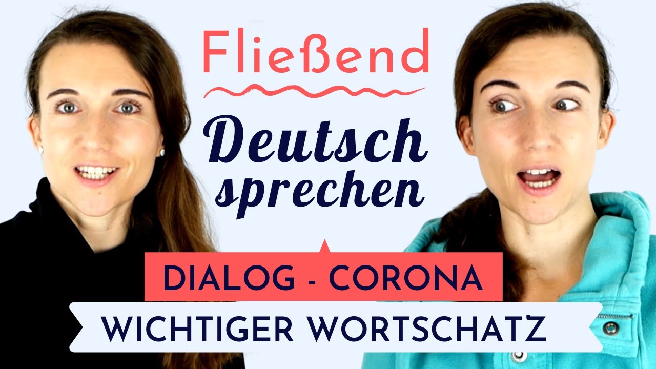 Dialog 2 | Wichtiger Wortschatz Corona | Fließend und akzentfrei Deutsch sprechen lernen - Imitation