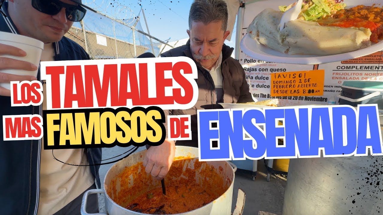 🔥 LOS MEJORES TAMALES de ENSENADA 🌽🇲🇽 | La Historia que CONMOVIÓ a TODOS