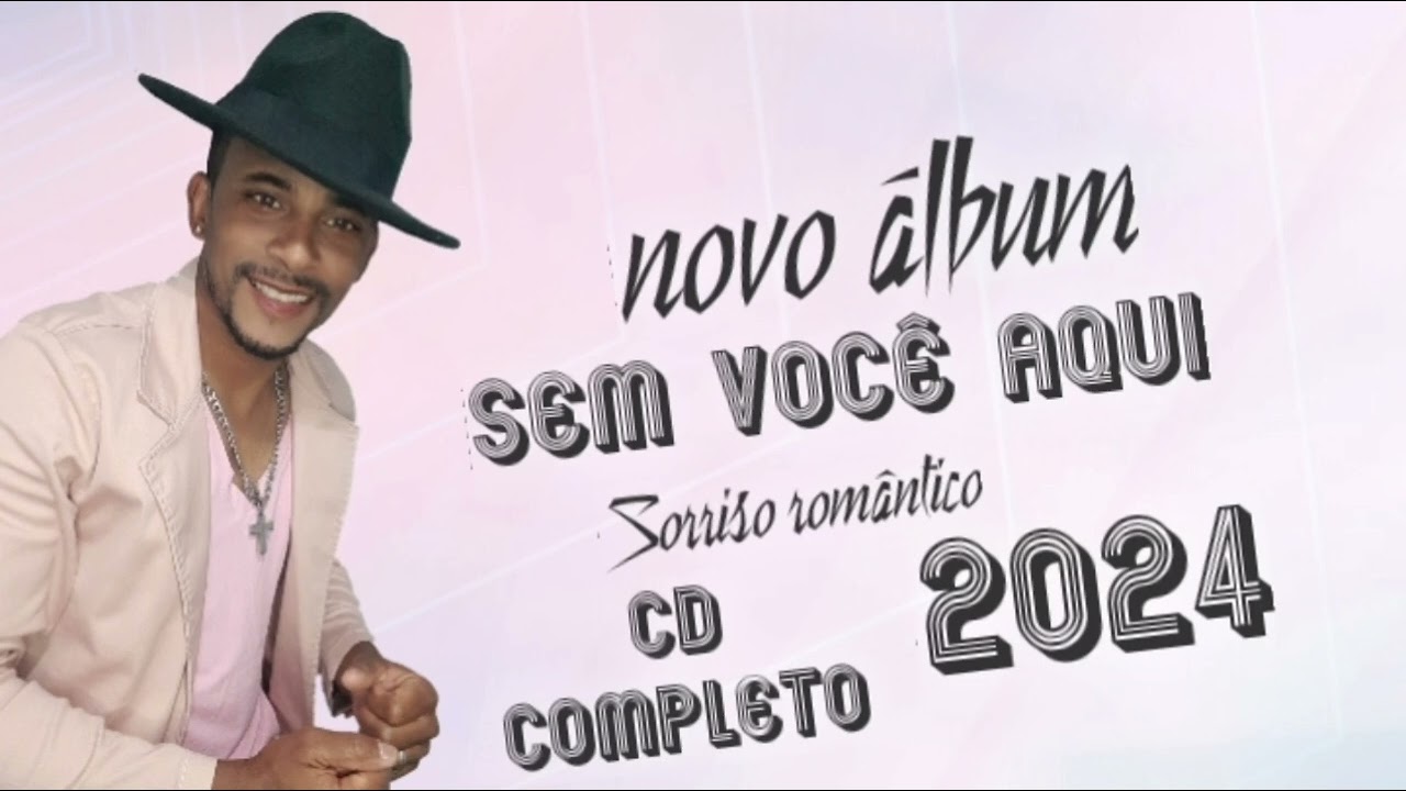Quero esse amor ,fui iludido CD completo sorriso romântico 2024