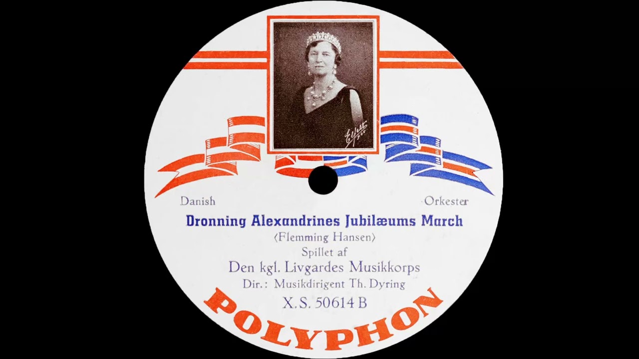 Dronning Alexandrines Jubilæums March - Den Kgl. Livgardes Musikkorps - 1937