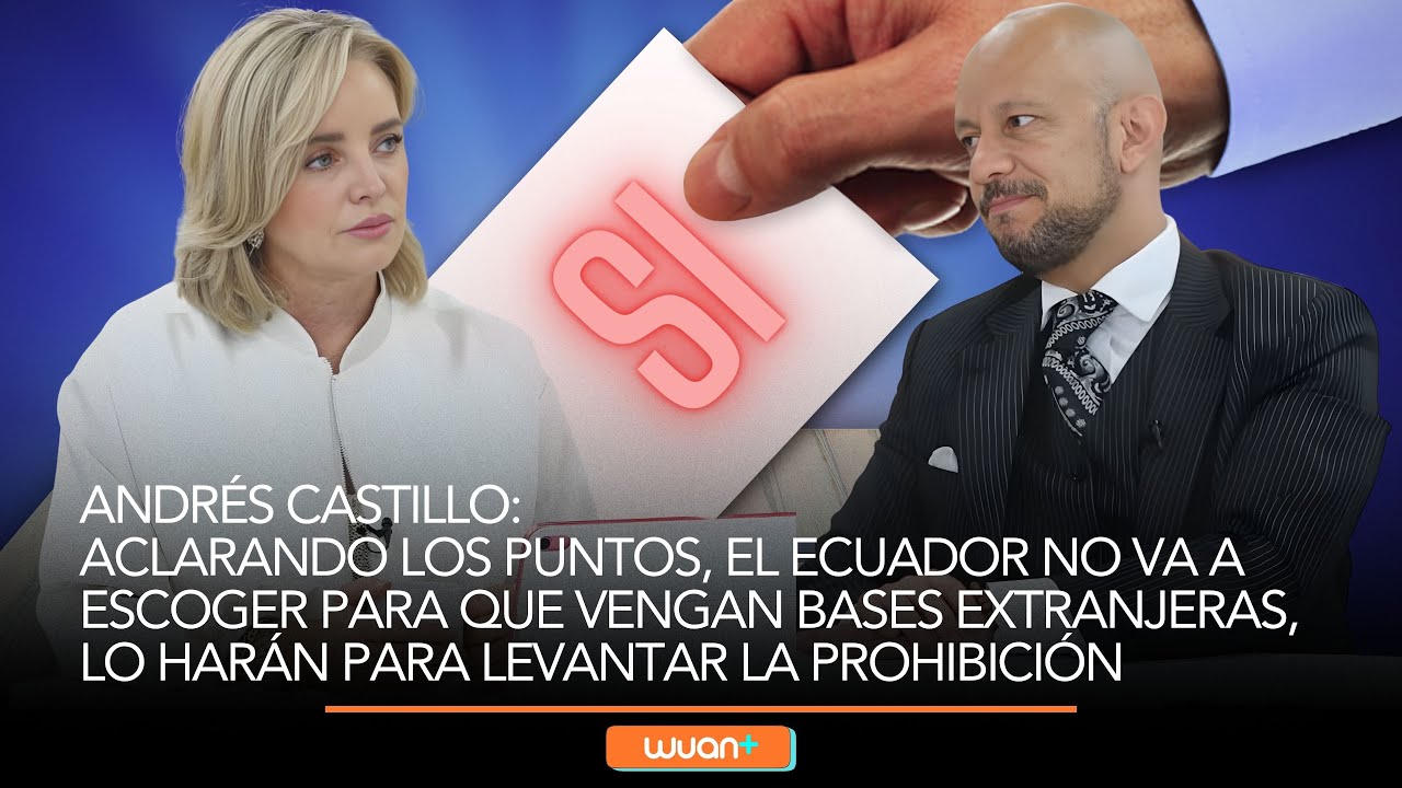 Ecuador irá a las urnas no para traer bases extranjeras, sino para que levanten la prohibición